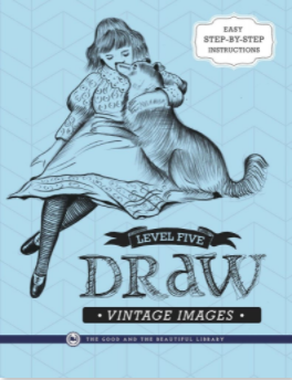 The Good and the Beautiful - Draw Vintage Images Level 5 PDF MUST BE PURCHASED FROM TGATB