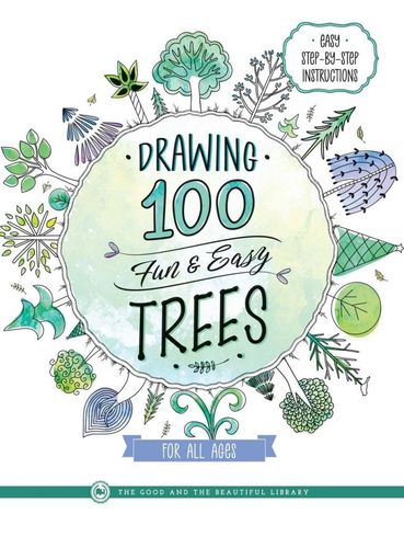 The Good and the Beautiful - Drawing 100Trees PDF MUST BE PURCHASED FROM TGATB