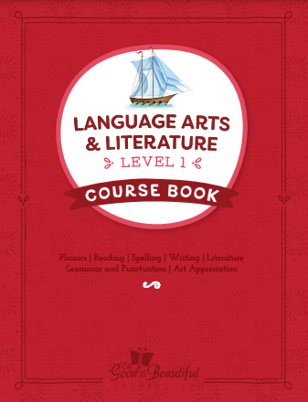 The Good and the Beautiful - Language, Art & Literature L1 coursebook