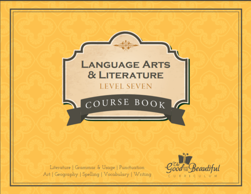 The Good and the Beautiful - Language, Art & Literature L7 coursebook